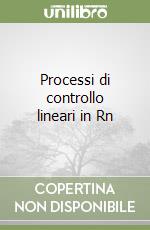 Processi di controllo lineari in Rn libro