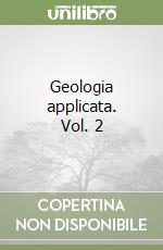 Geologia applicata. Vol. 2 libro