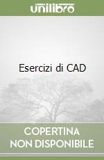 Esercizi di CAD