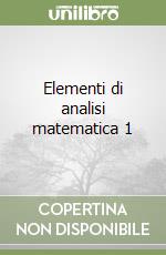 Elementi di analisi matematica 1 libro