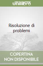 Risoluzione di problemi libro