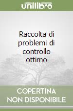 Raccolta di problemi di controllo ottimo