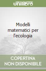 Modelli matematici per l'ecologia libro