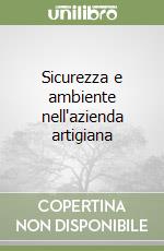 Sicurezza e ambiente nell'azienda artigiana