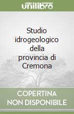 Studio idrogeologico della provincia di Cremona libro