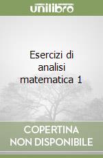 Esercizi di analisi matematica 1 libro