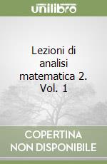 Lezioni di analisi matematica 2. Vol. 1 libro