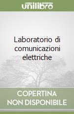 Laboratorio di comunicazioni elettriche libro