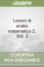 Lezioni di analisi matematica 2. Vol. 2 libro