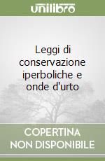 Leggi di conservazione iperboliche e onde d'urto