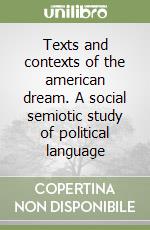 Texts and contexts of the american dream. A social semiotic study of political language