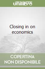 Closing in on economics libro