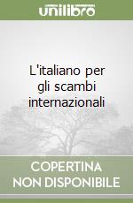 L'italiano per gli scambi internazionali