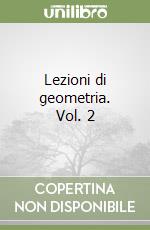 Lezioni di geometria. Vol. 2 libro