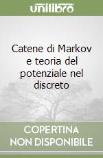 Catene di Markov e teoria del potenziale nel discreto libro