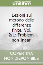 Lezioni sul metodo delle differenze finite. Vol. 2/1: Problemi non lineari libro