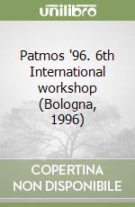 Patmos '96. 6th International workshop (Bologna, 1996) libro
