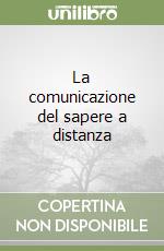 La comunicazione del sapere a distanza