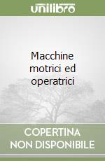 Macchine motrici ed operatrici libro