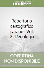 Repertorio cartografico italiano. Vol. 2: Pedologia libro