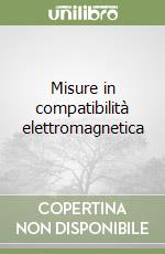 Misure in compatibilità elettromagnetica