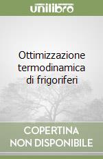 Ottimizzazione termodinamica di frigoriferi