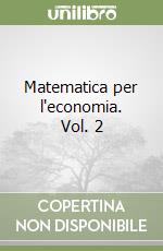 Matematica per l'economia. Vol. 2 libro