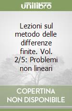 Lezioni sul metodo delle differenze finite. Vol. 2/5: Problemi non lineari libro