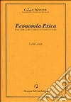 Economia etica. Le basi della nuova rivoluzione industriale libro