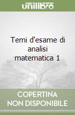 Temi d'esame di analisi matematica 1 libro