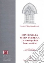 Donne nella sfera pubblica. Un catalogo delle buone pratiche libro