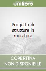 Progetto di strutture in muratura libro