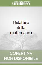 Didattica della matematica libro