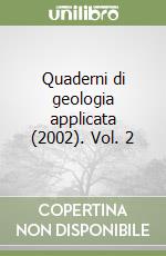 Quaderni di geologia applicata (2002). Vol. 2 libro