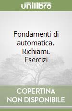 Fondamenti di automatica. Richiami. Esercizi libro