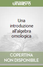 Una introduzione all'algebra omologica libro