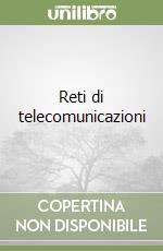 Reti di telecomunicazioni libro