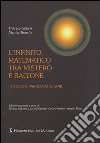 L'infinito matematico tra mistero e ragione. Intuizioni, paradossi, rigore libro