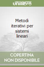 Metodi iterativi per sistemi lineari