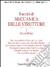 Esercizi di meccanica delle strutture. Vol. 1: Esercizi di base libro