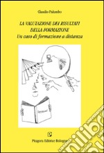 La valutazione dei risultati della formazione. Un caso di formazione a distanza