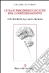 Le basi psicofisiologiche del comportamento libro