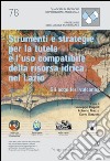 Strumenti e strategie per la tutela e l'uso compatibile della risorsa idrica nel Lazio. Gli acquiferi vulcanici libro