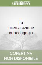 La ricerca-azione in pedagogia libro