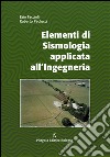 Elementi di sismologia applicata all'ingegneria libro