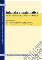 Infanzia e matematica. Didattica della matematica nella scuola dell'infanzia libro