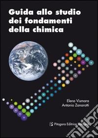 Guida allo studio dei fondamenti della chimica libro