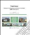 Passivhaus. Evoluzione energetica e comfort ambientale negli edifici italiani libro