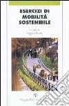 Esercizi di mobilità sostenibile libro