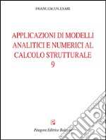 Applicazioni di modelli analitici numerici al calcolo strutturale libro